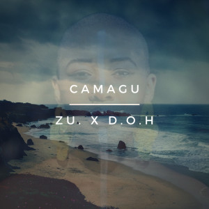 Dengarkan lagu Camagu (Disciples of House Edit) nyanyian Zu. dengan lirik