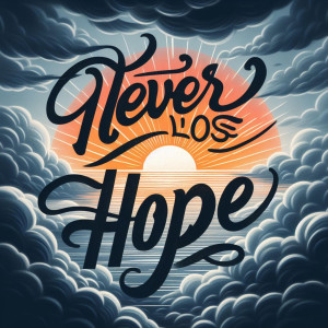Dengarkan lagu Never Lose Hope nyanyian Velvet Horizon dengan lirik