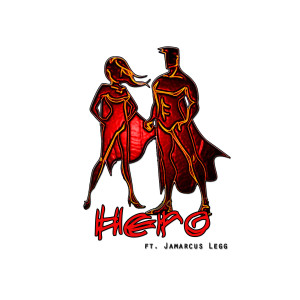 Listen to Hero (feat. Jamarcus Legg) song with lyrics from Contay the Hero