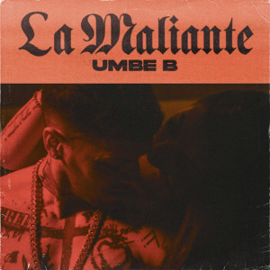 ดาวน์โหลดและฟังเพลง La Maliante พร้อมเนื้อเพลงจาก Umbe B