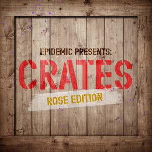 Various Artists的專輯Epidemic Presents: Crates (Rose Edition)