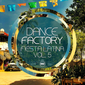 Sagaro的专辑Dance Factory Fiesta Latina, Vol. 5