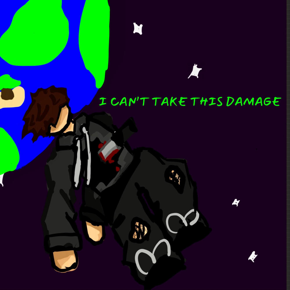 I Can't Take This Damage