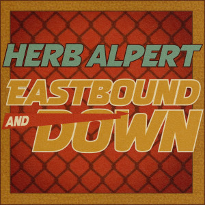 Album East Bound And Down (Remix) oleh Herb Alpert