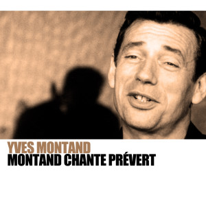 Montand Chante Prévert dari Yves Montand
