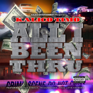 收聽Kalico Timo的All I Been Thru (Explicit)歌詞歌曲