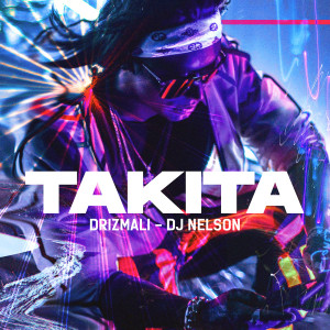 ดาวน์โหลดและฟังเพลง Takita (Explicit) พร้อมเนื้อเพลงจาก Drizmali