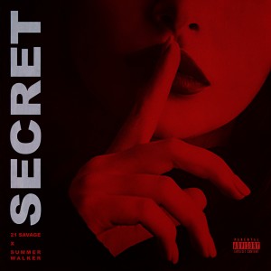 收聽21 Savage的Secret (Explicit)歌詞歌曲