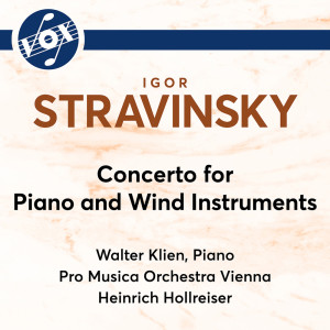 Walter Klien的專輯Stravinsky: Concerto for Piano & Wind Instruments