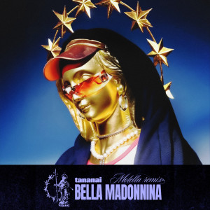 收聽Tananai的BELLA MADONNINA (Molella Remix)歌詞歌曲