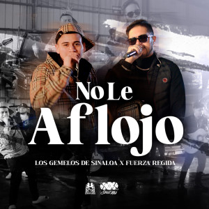 อัลบัม No Le Aflojo ศิลปิน Los Gemelos De Sinaloa