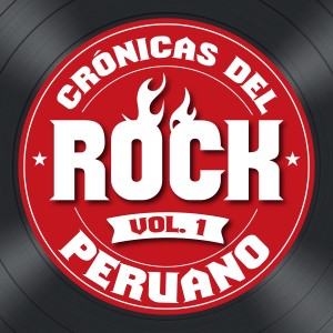 Various的專輯Crónicas del Rock Peruano, Vol. 1 (Explicit)