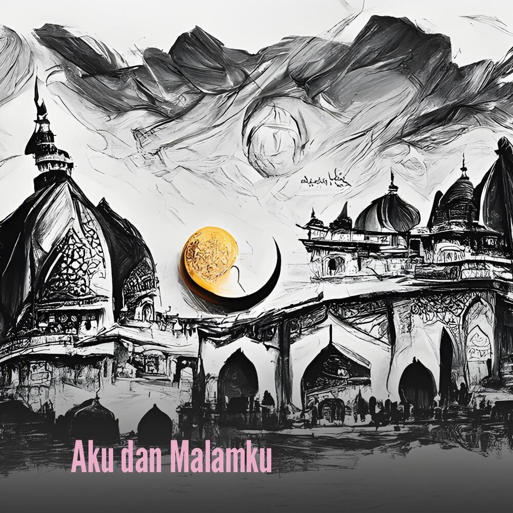 Aku dan Malamku