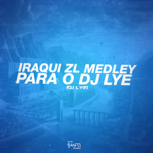 อัลบัม Medley para o Lye (Explicit) ศิลปิน DJ LYE