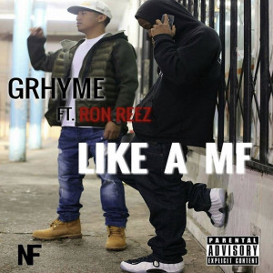 收聽Grhyme的Like a Mf (Explicit)歌詞歌曲