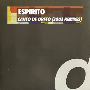 Album Canto De Orfeo (2003 Remixes) from 