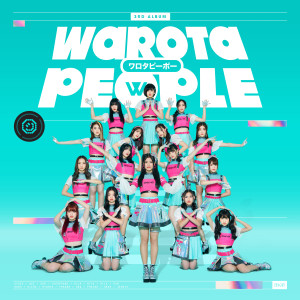 ดาวน์โหลดและฟังเพลง Warota People (หัวเราะเซ่) พร้อมเนื้อเพลงจาก BNK48