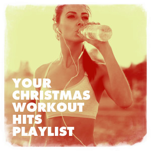 Spinning Workout的專輯Your Christmas Workout Hits Playlist