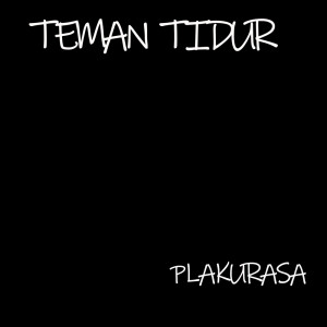 Dengarkan Teman Tidur lagu dari PLAKU RASA dengan lirik