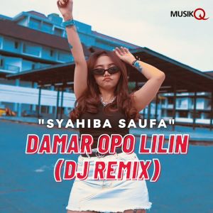 Listen to Damar Opo Lilin (DJ Remix) song with lyrics from Syahiba Saufa