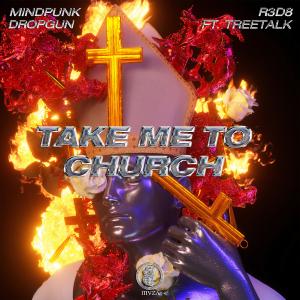 Take Me To Church (feat. R3D 8) dari Dropgun