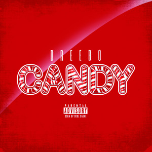 Album Candy (Explicit) oleh Dreebo