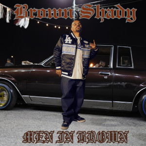 Brown Shady的专辑Men in Brown (Explicit)
