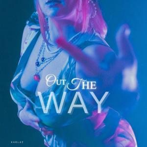 Karlay的專輯Out the Way (Explicit)