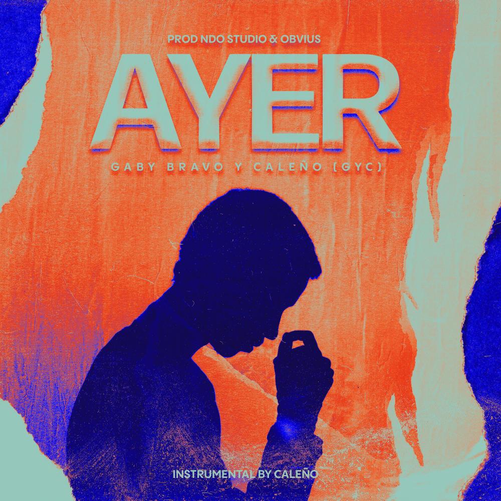 Ayer (feat. Gaby Bravo) (Explicit)