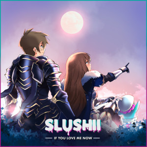 Album If You Love Me Now from Slushii