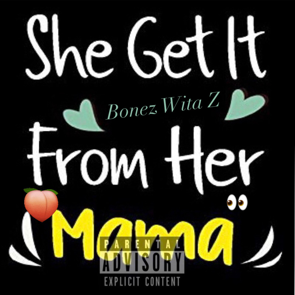 She Get It From Her Mama (Explicit)