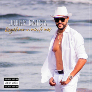 ดาวน์โหลดและฟังเพลง Regalame Un Minuto (Explicit) พร้อมเนื้อเพลงจาก Johny Garcia