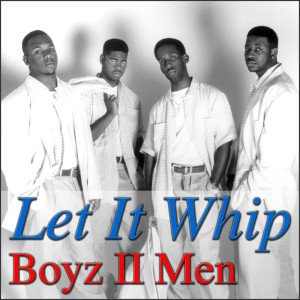 Album Let It Whip from Boyz II Men
