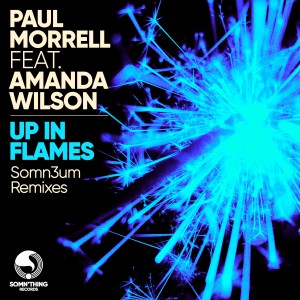 Album Up In Flames (Somn3um Remixes) from Paul Morrell