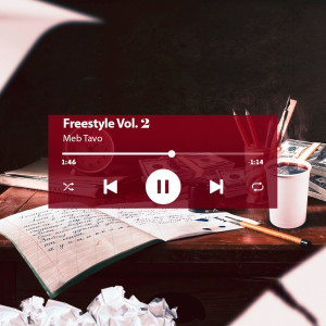 收听Meb Tavo的Freestyle Vol. 2 (Explicit)歌词歌曲