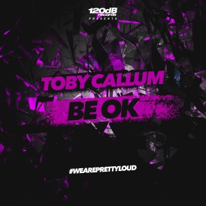 收听Toby Callum的Be OK (Extended)歌词歌曲