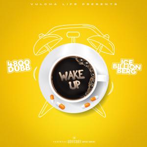 Ice Billion Berg的專輯Wake Up (feat. Ice billion berg) [Explicit]