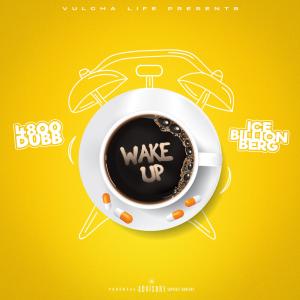 อัลบัม Wake Up (feat. Ice billion berg) [Explicit] ศิลปิน 4800Dubb