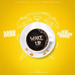 อัลบัม Wake Up (feat. Ice billion berg) [Explicit] ศิลปิน Ice Billion Berg