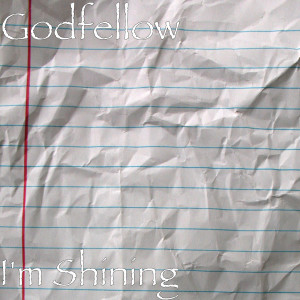 Listen to I'm Shining (Explicit) song with lyrics from Godfellow