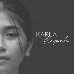 Album Rapuh from Karla