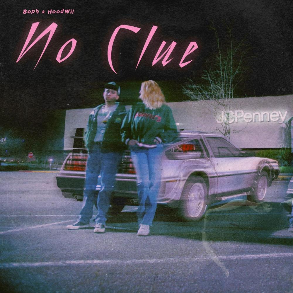 No Clue(feat. HoodWil)