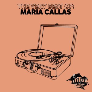 The Very Best Of: Maria Callas