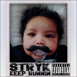 收听Stryk的Keep Runnin (Explicit)歌词歌曲