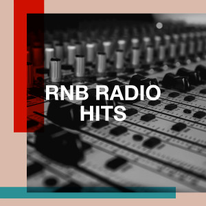 Billboard Top 100 Hits的专辑RnB Radio Hits (Explicit)