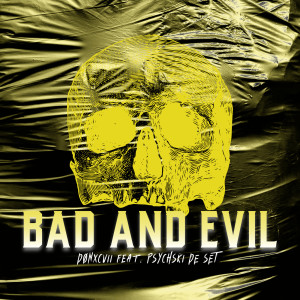 Dengarkan lagu Bad and Evil (Explicit) nyanyian Donxcvii dengan lirik