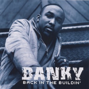 Banky W.的專輯Back in the Buildin'