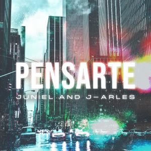 อัลบัม Pensarte (feat. J- Arles) ศิลปิน JUNIEL