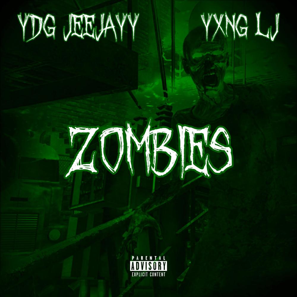 ZOMBIES (feat. Yxng LJ) (Explicit)