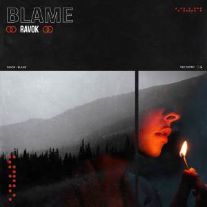 收听Ravok的Blame歌词歌曲